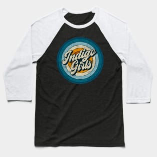 Indigo Girls - Retro Circle Vintage Baseball T-Shirt